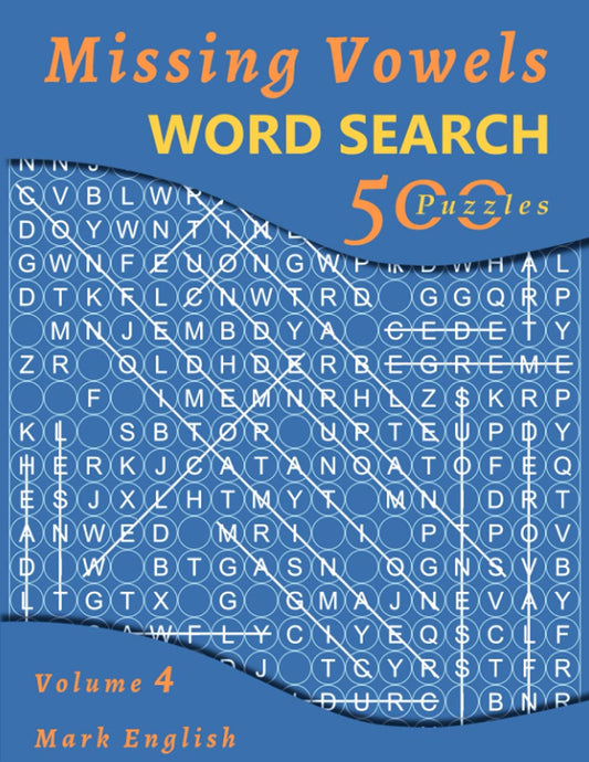 Missing Vowels Word Search, Volume 4: 500 Puzzles