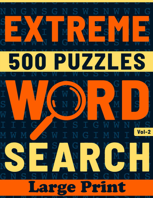 Extreme Word Search Book For Seniors 500 Piece Puzzles: 12500+ Unique Extreme Hard And Dementia Extra Large Print Giant Words Finder Game To Improve ... Woman And Man Difficult Level [ Vol-2 ]